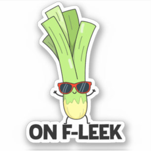 Adesivo No Fleek Funny Veggie Leek Pun