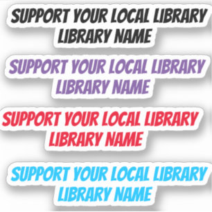 Adesivo (Nome da Biblioteca) Apoie Sua Biblioteca Local