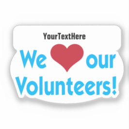 Adesivo Nós amamos nossos voluntários com nome de organiza