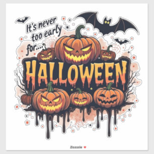 Adesivo Nunca É Muito Cedo Para o Halloween