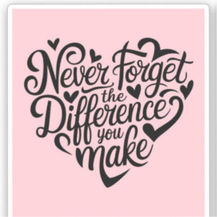 Adesivo Nunca Esqueça A Diferença Que Faz, Graças