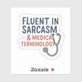 Adesivo Nurse - Fluent in Sarcasm