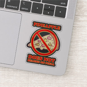 Adesivo O Abacaxi Não Pertence À Pizza