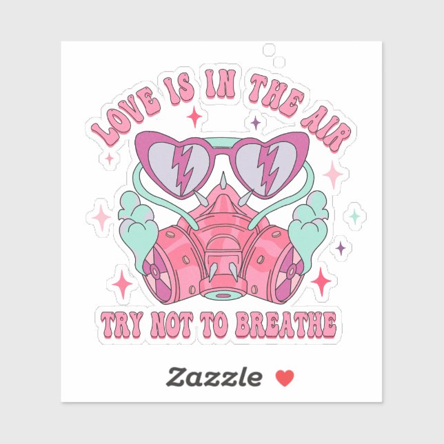 Adesivo O Amor Está No Ar Tente Não Respirar O Anti Valent (Folha)