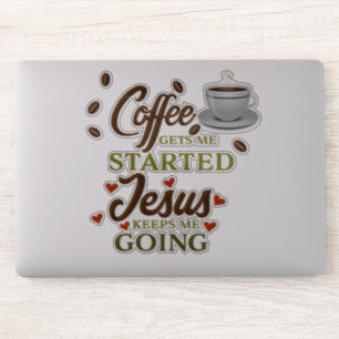 Adesivo "O Café Me Faz Começar, Jesus Me Mantém Indo"