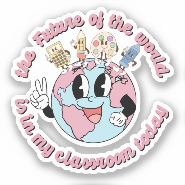 Adesivo O futuro do mundo está na minha classe (Frente)