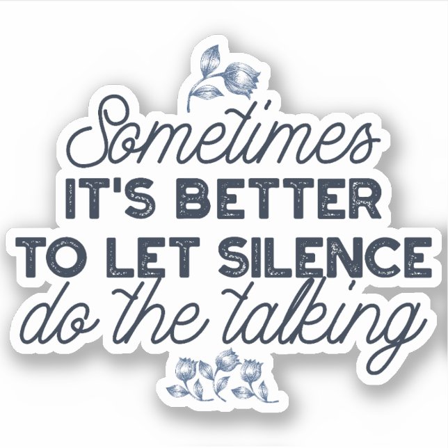 Adesivo O poder do silêncio - citação inspiracional (Frente)