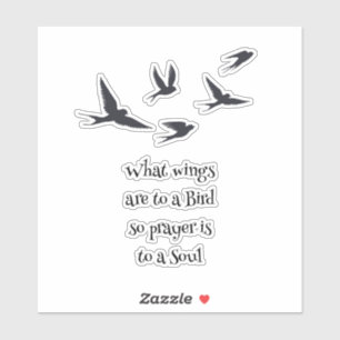 Adesivo O que as asas são para uma oração de pássaros é pa
