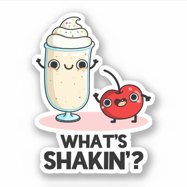 Adesivo O que é Shakin Funny Cherry Milkshake Pun (Frente)
