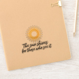 Adesivo O sol brilha para aqueles que o veem
