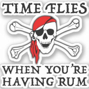 Adesivo O tempo voa quando você está tendo rum