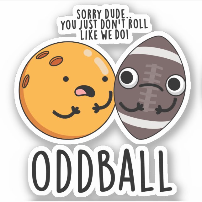 Adesivo Oddball Funny Futebol Pun (Frente)