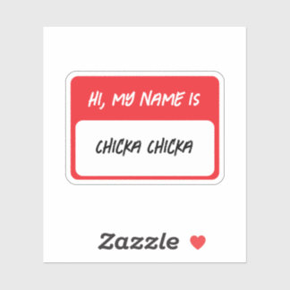Adesivo Oi, Meu Nome É Chicka Chicka...