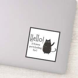 Adesivo Olá! É miado que você está procurando? Gato
