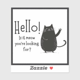 Adesivo Olá! É miado que você está procurando? Gato