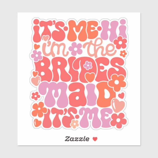 Adesivo Olá Sou eu, o presente de casamento da Bridesmaid (Folha)