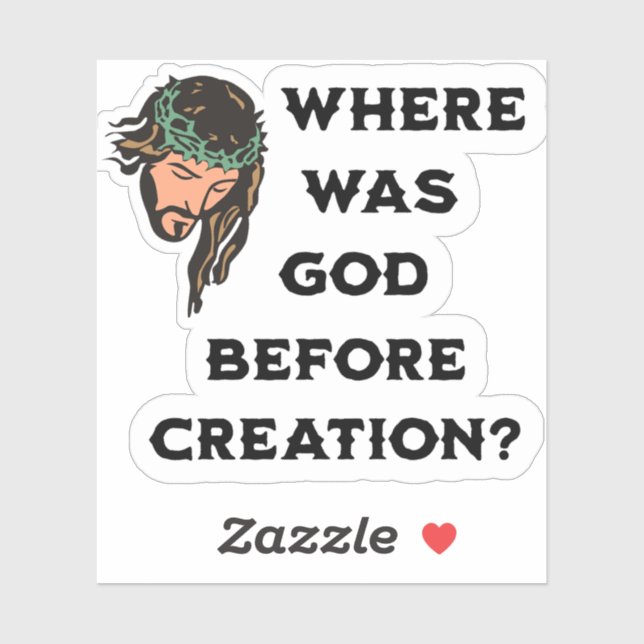 Adesivo Onde Deus Estava Antes Da Criação. Religioso (Folha)