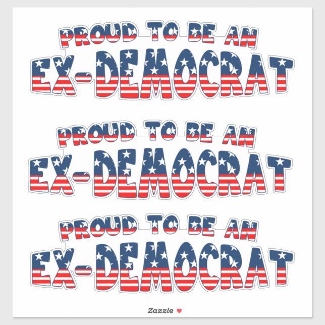 Adesivo ORGULHOSO DE SER UM EX-DEMOCRATA Patriótico (Folha)