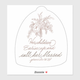 Adesivo Os Filhos Dela Surgem E Chamam-Na De Abençoada