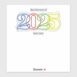Adesivo Os melhores momentos de 2025 começam aqui