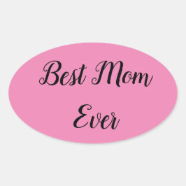 Adesivo Oval A melhor mãe sempre escreve rosa