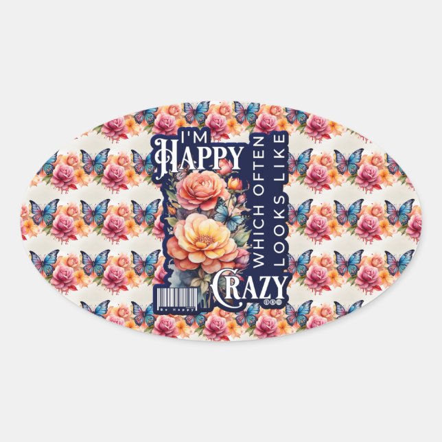 Adesivo Oval Citação Feliz Engraçada Por Toda A Impressão (Frente)