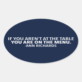 Adesivo Oval Citação política motivacional de Ann Richards