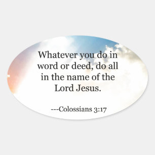 Adesivo Oval Colossian 3:17, Escritura de Bíblia Cristã