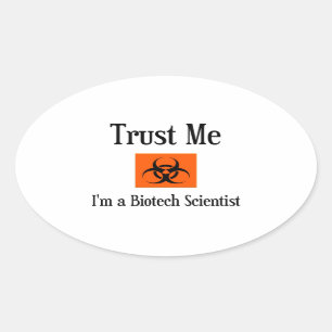 Adesivo Oval Confie-me. Eu sou um cientista de Biotech