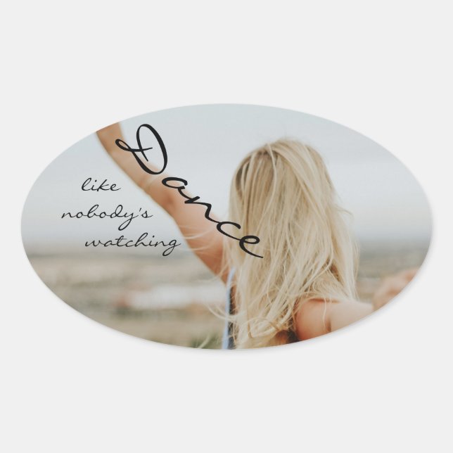 Adesivo Oval Dance like nobody's watching (Frente)