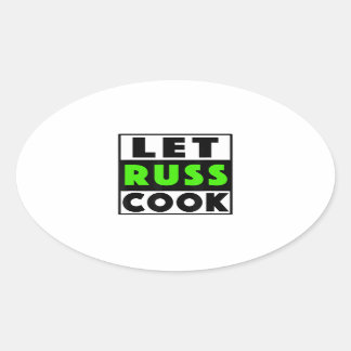Adesivo Oval Deixe Russ cozinhar