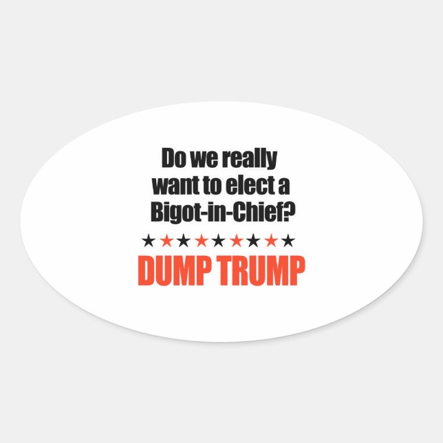 Adesivo Oval Dump Trump - Bigot-in-Head (Frente)