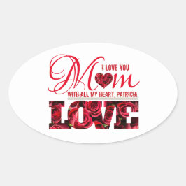 Adesivo Oval Elegante Coração Vermelho Floral Eu Te Amo Mães Mã