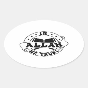 Adesivo Oval Em Alá Confiamos - A Fé Islâmica Inspirada