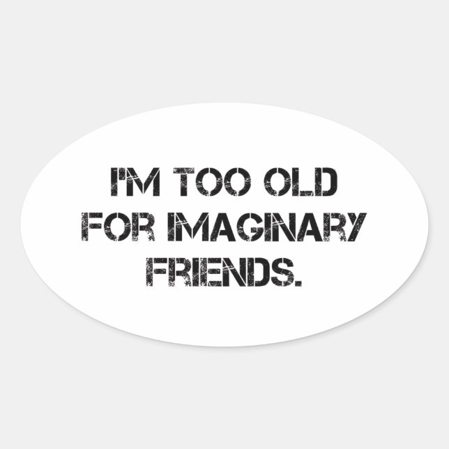 Adesivo Oval Eu sou muito velho para isso (Frente)