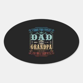 Adesivo Oval Eu tenho dois Pais de títulos e vovô