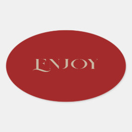 Adesivo Oval Fundo Vermelho Escuro Aproveite o Sticker