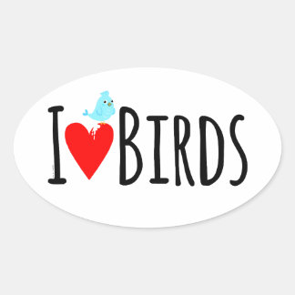 Adesivo Oval Funny I Love Birds