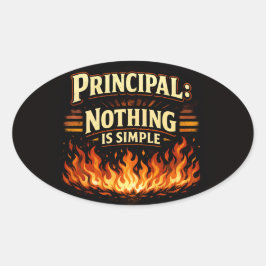 Adesivo Oval Funny Principal: Nothing Is Simple School Leader