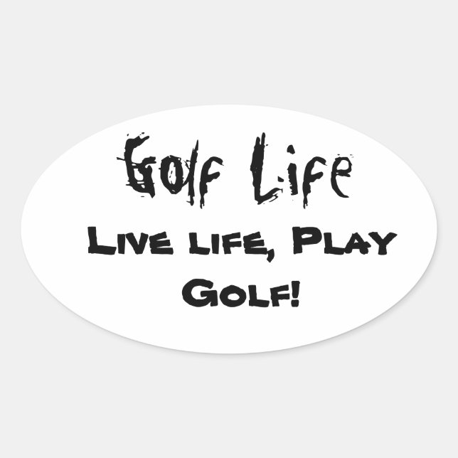 Adesivo Oval Golf Life Decide (Frente)