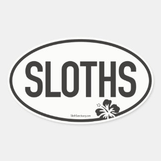 Adesivo Oval Honra se você ama SLOTHS