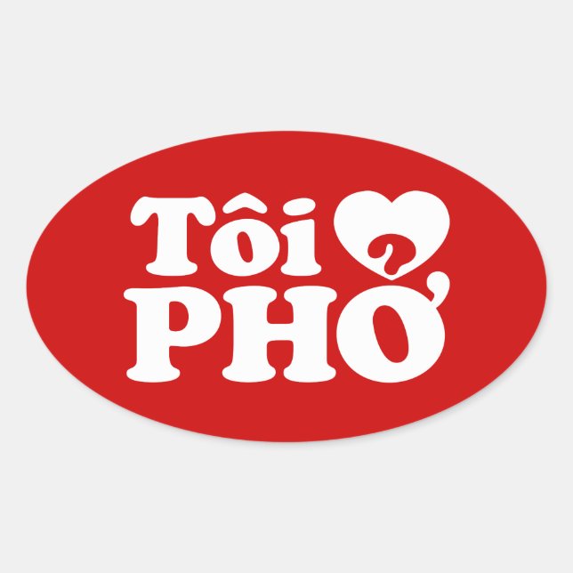 Adesivo Oval I Heart (Love) Pho (Tôi9PHỞ) Língua vietnamita (Frente)