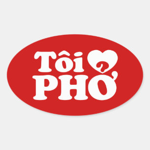 Adesivo Oval I Heart (Love) Pho (Tôi→ PHỞ) Língua vietnam