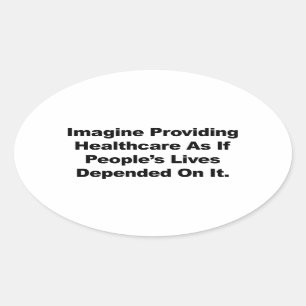 Adesivo Oval Imagine que as Pessoas de saúde dependem