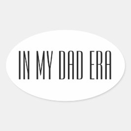 Adesivo Oval In my dad era