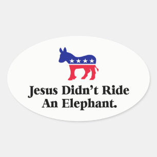 Adesivo Oval Jesus Não Montou Um Elefante - Anti Trump GOP