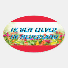 Adesivo Oval Liever in Nederland Sticker