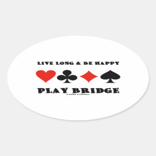 Adesivo Oval Live Long & Be Happy Play Bridge (Quatro Conjuntos