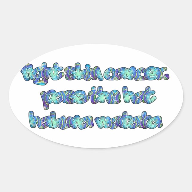 Adesivo Oval Lute contra o Cancer da pele, passe o chapéu, Haku (Frente)