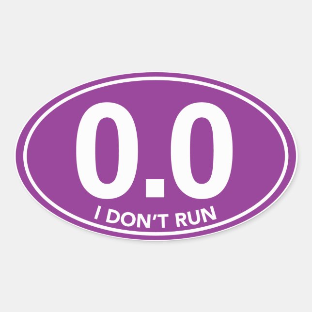 Adesivo Oval Maratona 0.0 I Don't Run Oval Sticker (Roxo) (Frente)